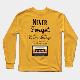 Never Forget Retro Vintage Cassette Tape Long Sleeve T-Shirt